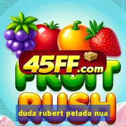 duda rubert pelada nua